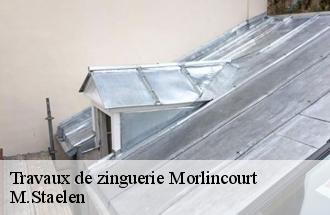 Travaux de zinguerie  morlincourt-60400 M.Staelen